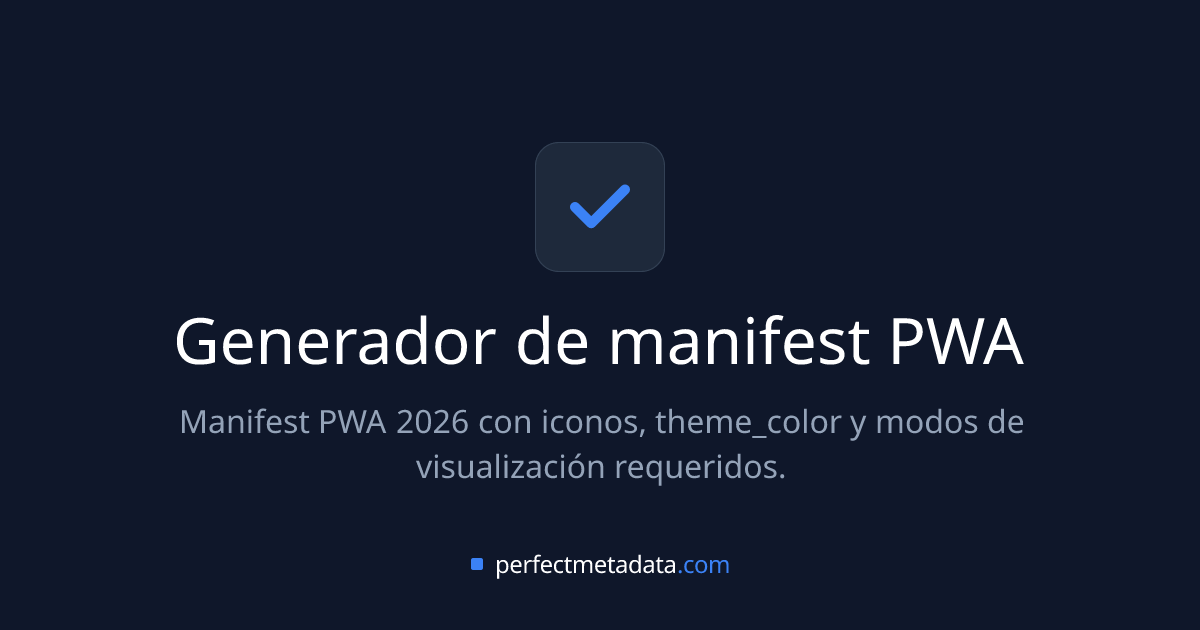 Generador de manifest PWA | Web App Manifest perfecto